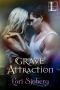 [Grave 04] • Grave Attraction